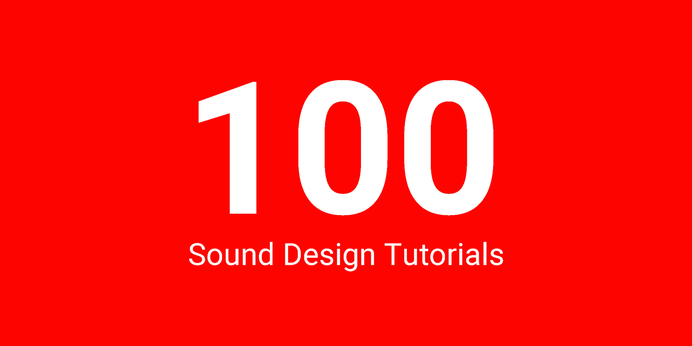 100 DRC Sound Design Tutorials