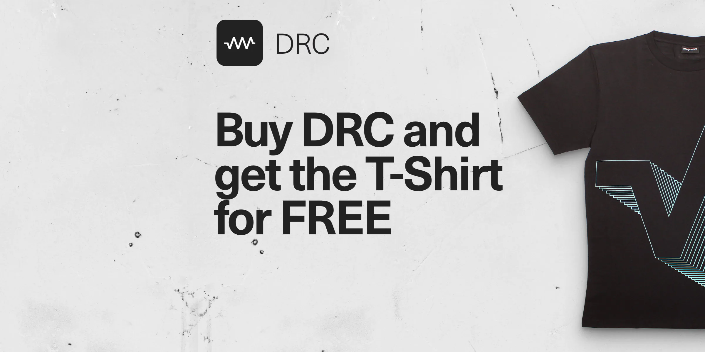 Buy DRC and get the T-Shirt for free