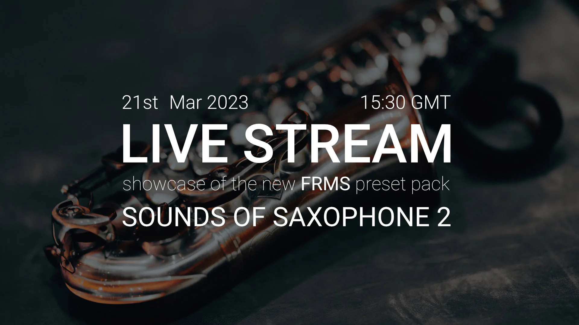 FRMS 'Sounds Of Saxophone 2' Preset Pack banner image