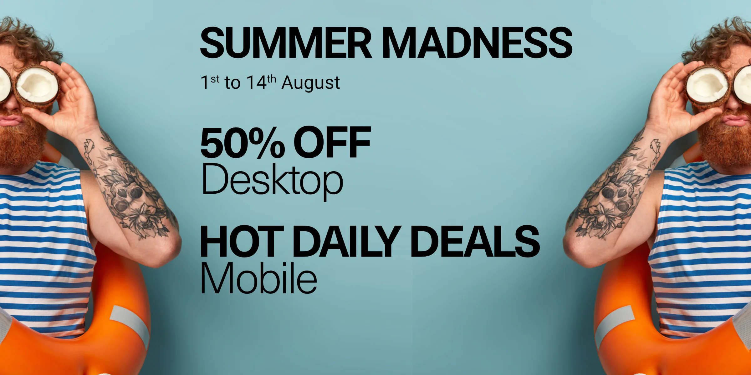 Summer Madness: 50% Off Desktop + Epic Mobile Deals