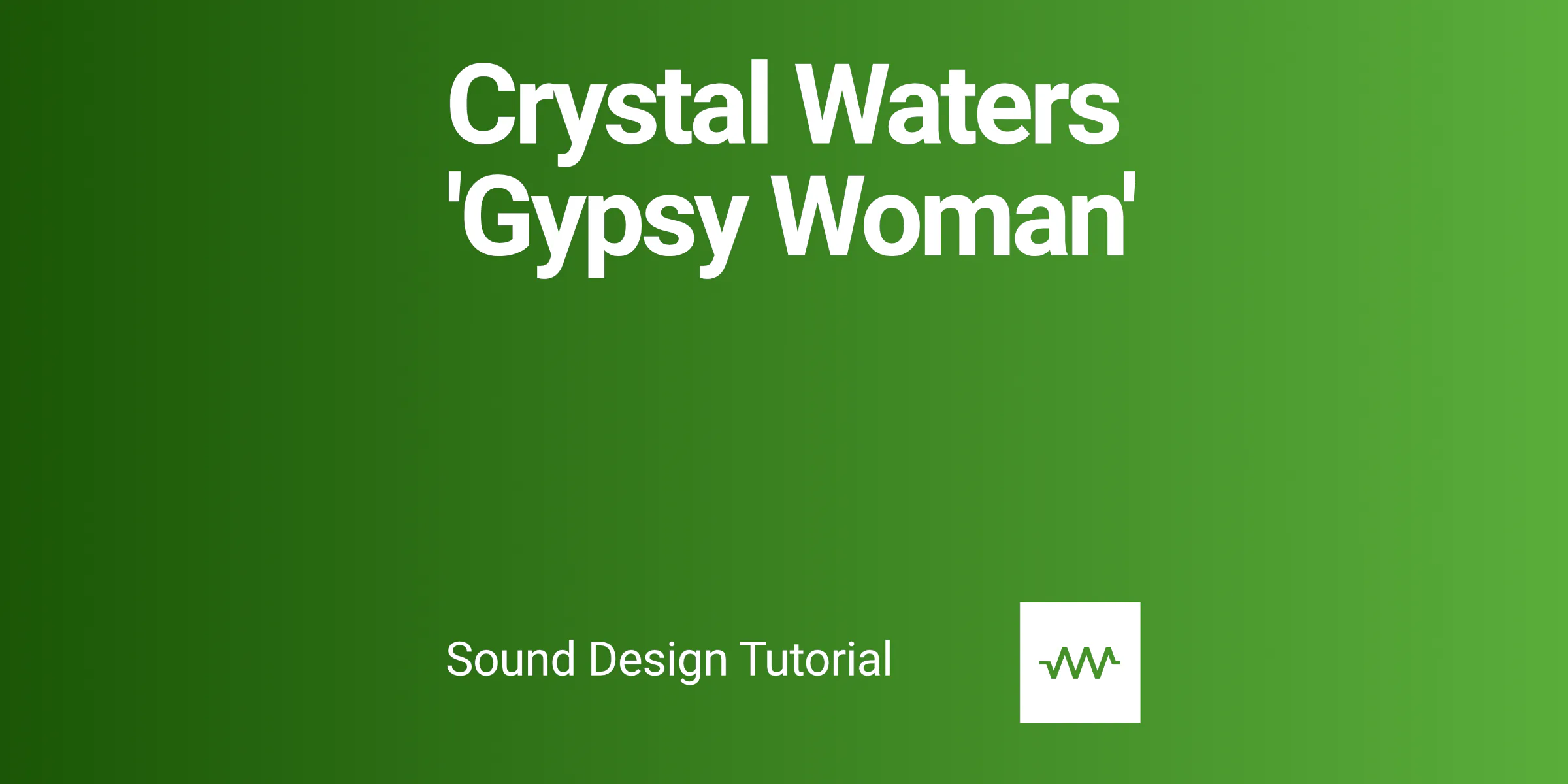 Crystal Waters Gypsy Woman tutorial