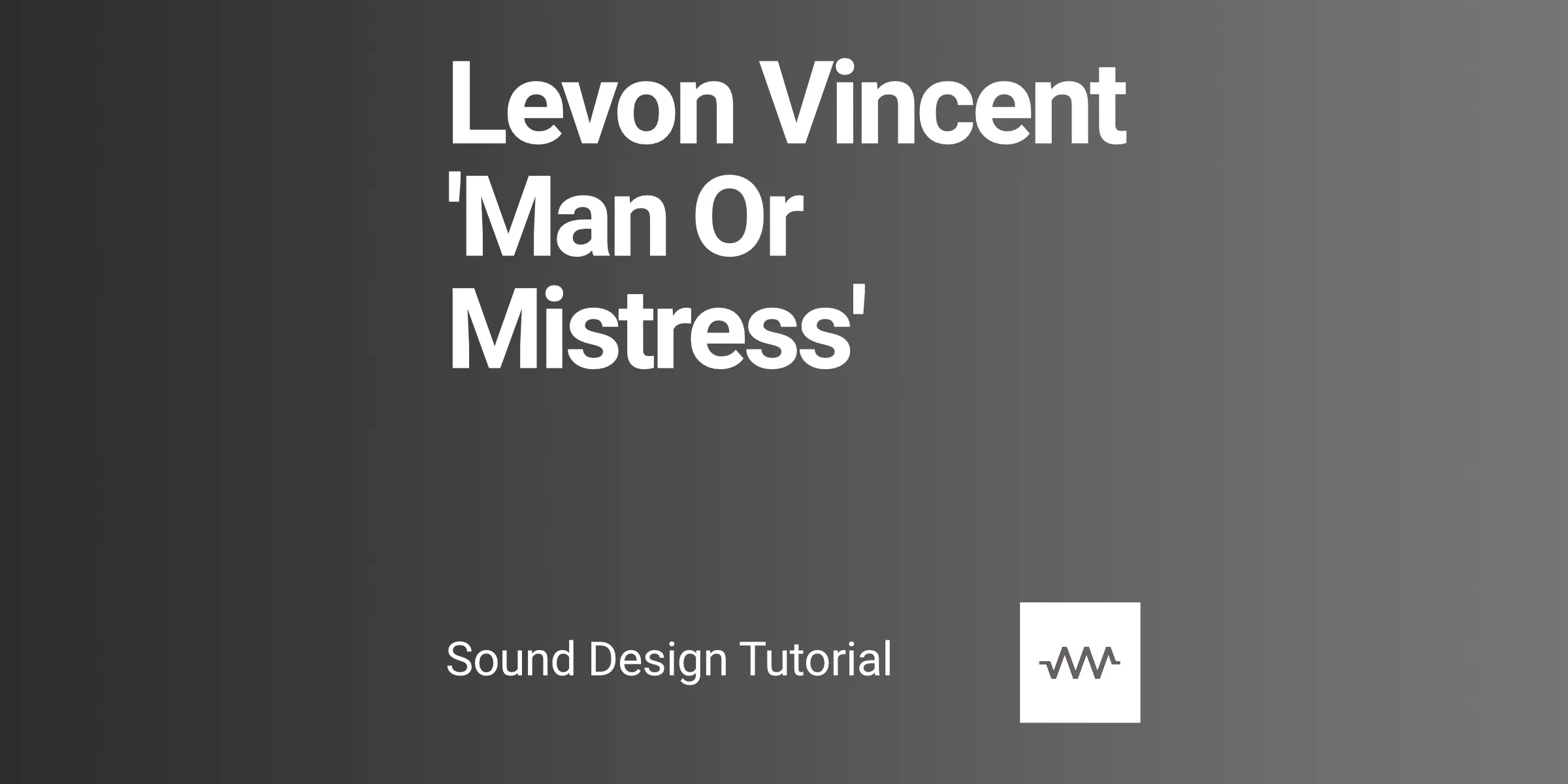 How to make some sounds from Levon Vincent 'Man Or Mistress' in DRC