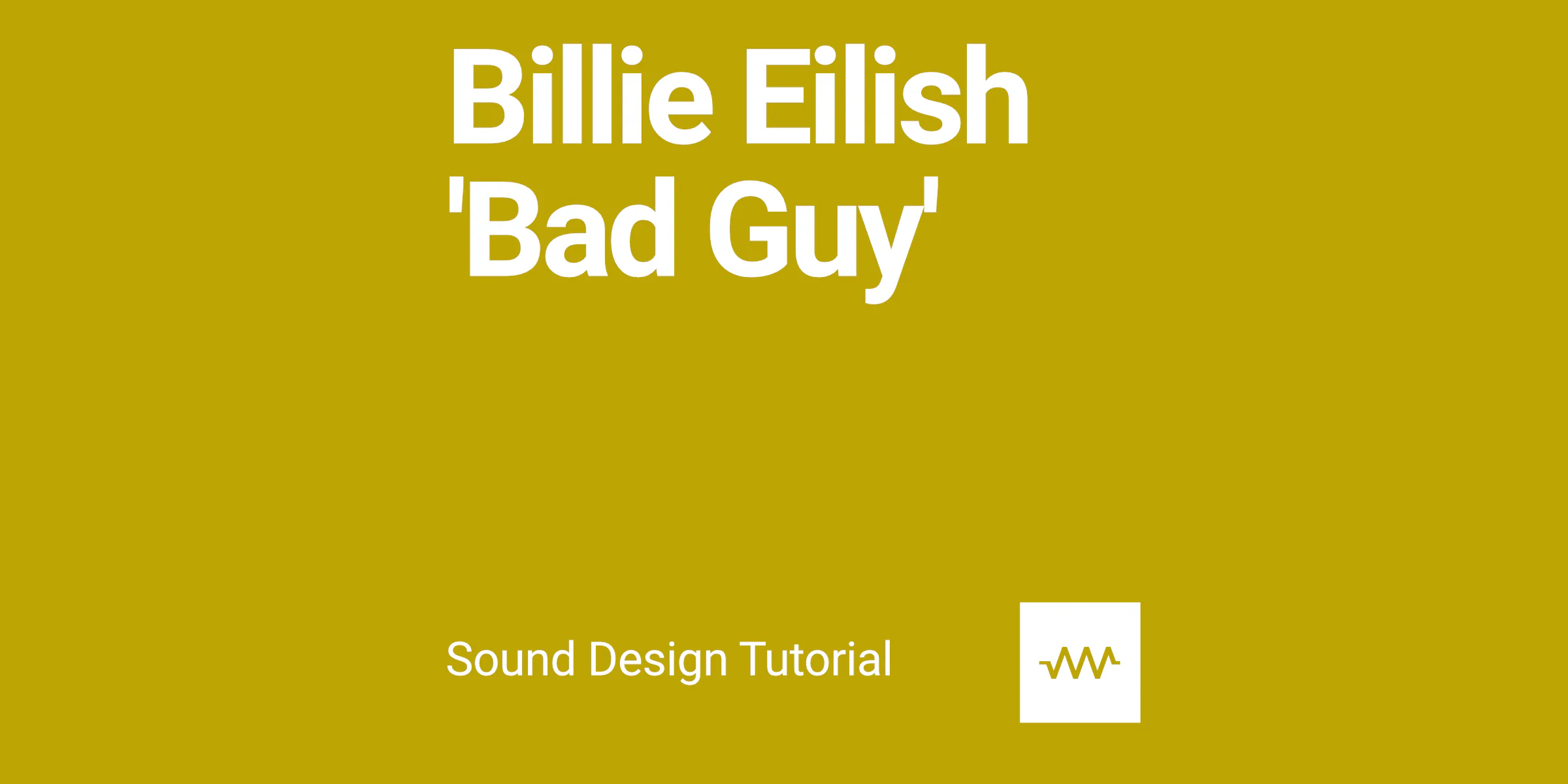 How to make the bass and lead sounds from Billie Eilish 'Bad Guy' in DRC