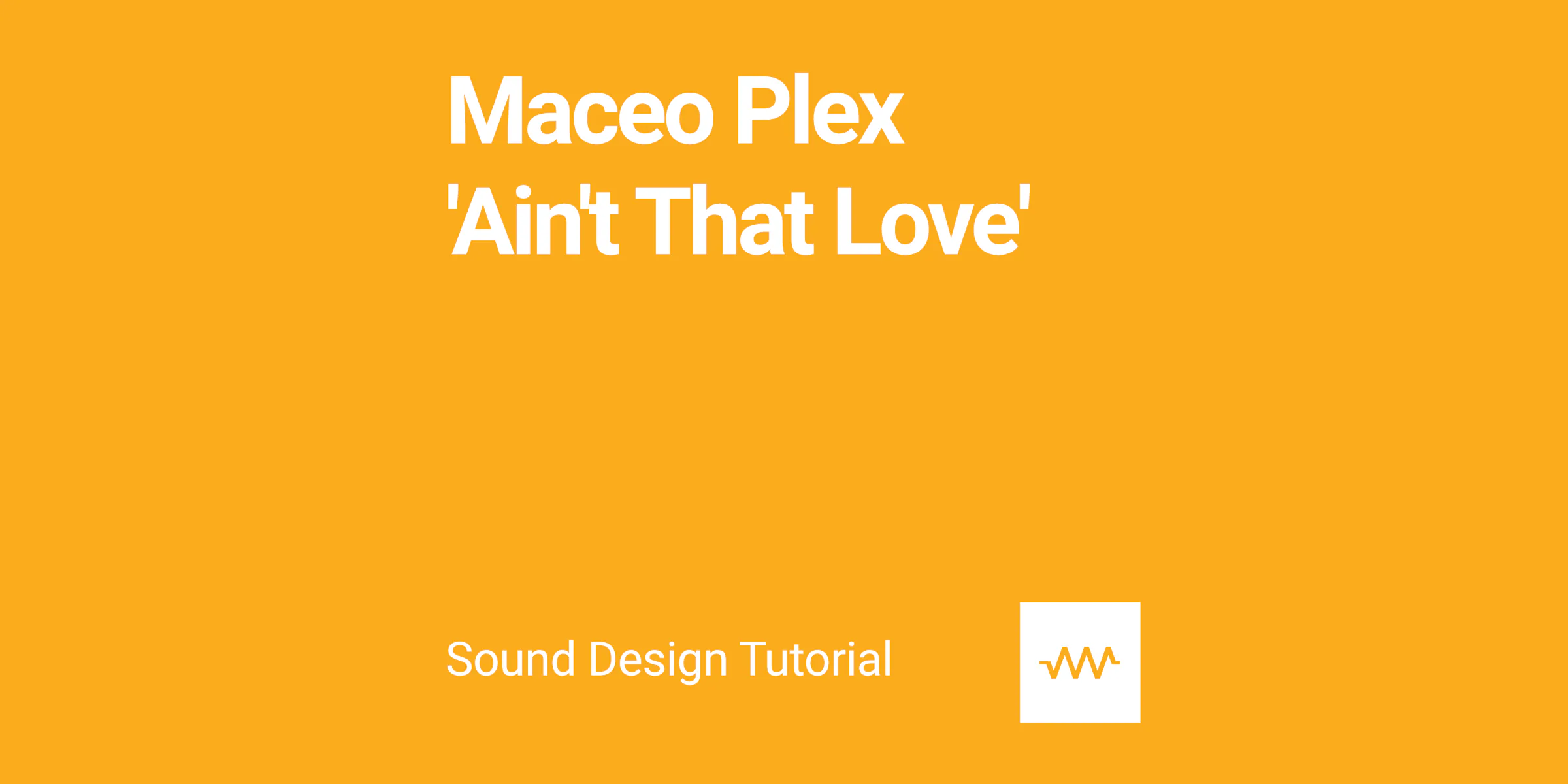 How to make the bass and pad from Maceo Plex - 'Ain't That Love' in DRC