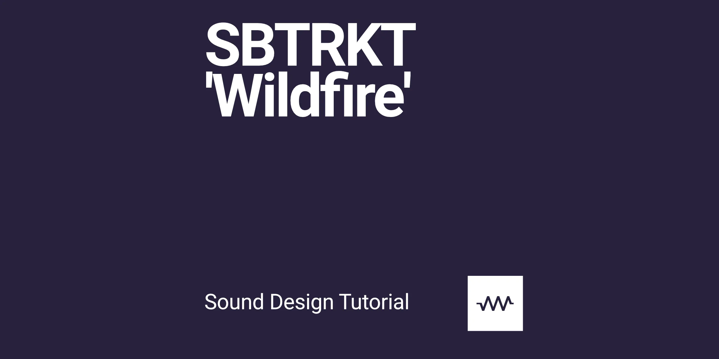 How to make the bass from SBTRKT 'Wildfire' in DRC