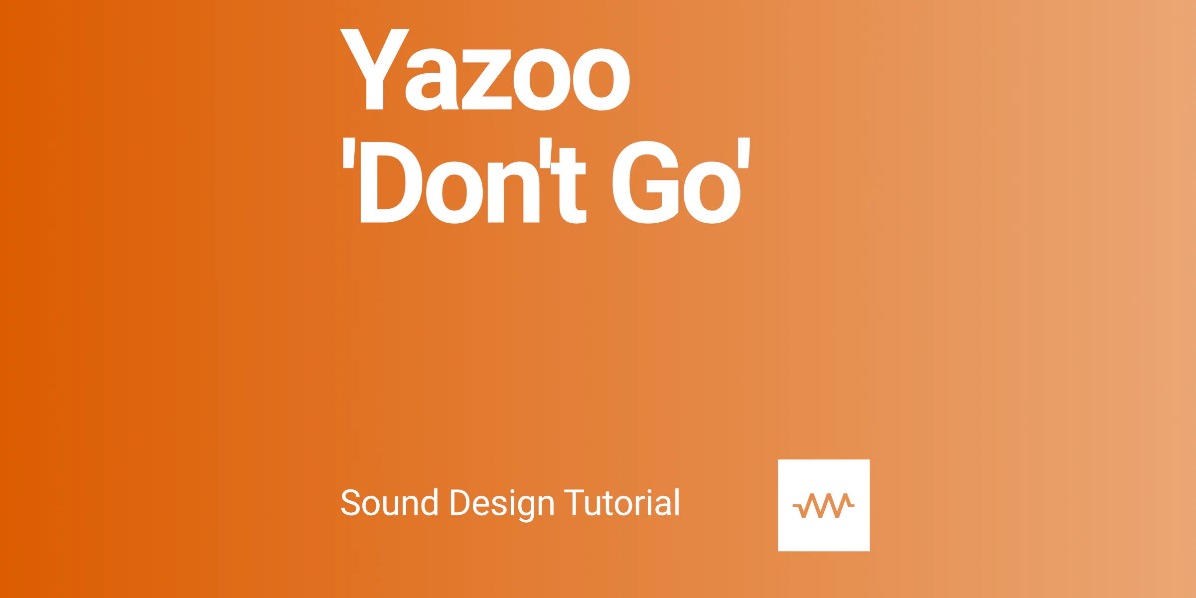 Yazoo 'Don't Go' - How to make with DRC